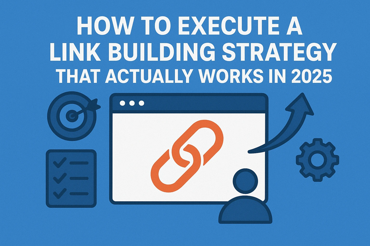 Execute a Link Building Strategy